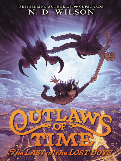 Title details for Outlaws of Time by N. D. Wilson - Available